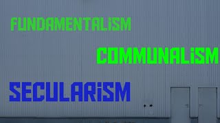 Concepts for UPSC Fundamentalism Communalism Secularism [upl. by Gershon]