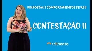 Respostas e Comportamentos do Réu  Contestação II [upl. by Yatnuahc]