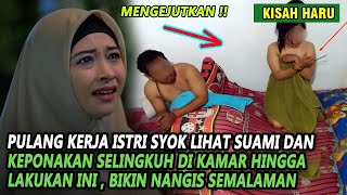 KISAH PULANG KERJA ISTRI SYOK LIHAT SUAMI SELINGKUH DENGAN KEPONAKAN HINGGA LAKUKAN BEGINI [upl. by Ntsud865]