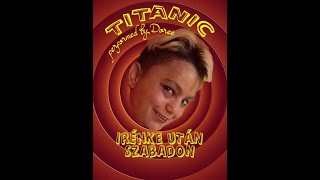 Doree  Titanic Irénke Verzsön [upl. by Duggan]