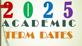 2025 ACADEMIC TERM DATES [upl. by Lesna]