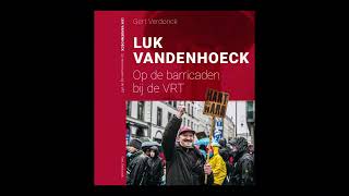 De syndicale strijd van Luk Vandenhoeck bij de openbare omroep [upl. by Wie825]