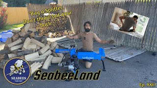 Episode XXIII  quotLandworks 20 Ton Log Splitter Pulled my Back and Id Say a Successquot [upl. by Anitan]