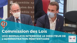 Ugo Bernalicis interroge le directeur de ladministration pénitentiaire [upl. by Denby]