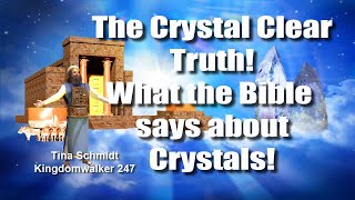 The Crystal Clear Truth  What the Bible says about Crystals [upl. by Ahsekan646]