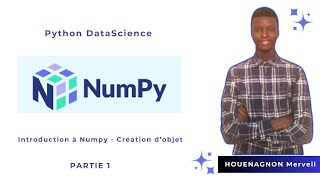 Partie 1  Introduction à Numpy  Création d’objet [upl. by Ainnet]