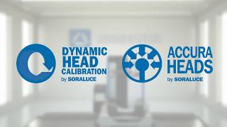 SORALUCE Dynamic Head Calibration amp Accura Heads [upl. by Akinod]