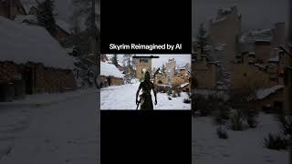 Skyrim Reimagined By Ai game gaming skyrim ai aigaming skyrimmods reimagining future real [upl. by Mariken]