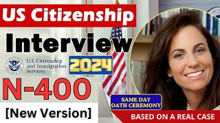 Practice N400 US Citizenship Interview 2024 amp Oath Ceremony N400 Naturalization Interview 2024 [upl. by Derry]