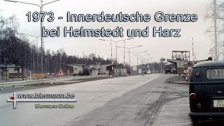 Innerdeutsche Grenze bei Helmstedt und Harz 1973 [upl. by Ellehcar794]