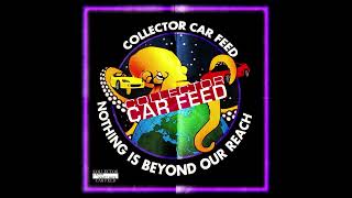 Collector Car Feed Intro Extended [upl. by Anuaf]