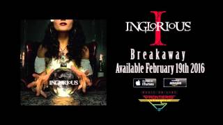 Inglorious  Breakaway Official Audio [upl. by Lemar]