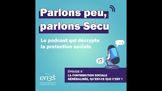 Episode 9  La Contribution sociale généralisée qu’estce que c’est [upl. by Htebazil]