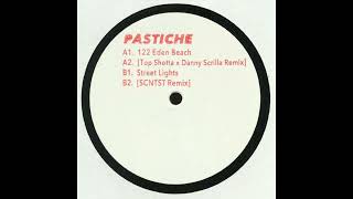 Pastiche  122 Eden Beach Top Shotta x Danny Scrilla Remix [upl. by Assenyl81]