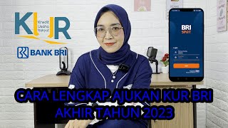 CARA LENGKAP AJUKAN KUR BRI AKHIR TAHUN 2023 [upl. by Peggir]