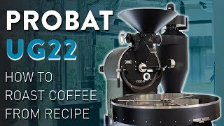 Coffee Roasting on Probat UG22 from Recipe  How to Roast Coffee on a UG22 [upl. by Vlad]