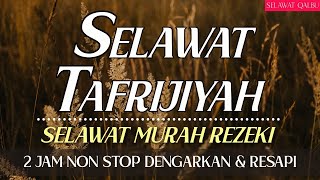 SELAWAT TAFRIJIYAH MERDU SELAWAT MURAH REZEKI  Sholawat Nariyah Paling Merdu Sholawat Nabi [upl. by Tobey741]