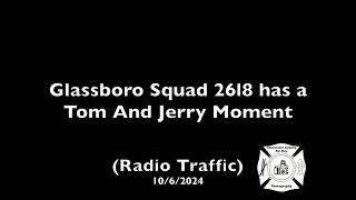 Glassboro Squad 2618 has a Tom and Jerry Moment Radio Traffic 1062024 [upl. by Wolk]