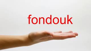 How to Pronounce fondouk  American English [upl. by Christos551]