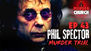 Phil Spector Murder Trial Ep 43 [upl. by Nared551]