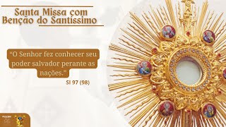 SANTA MISSA COM BENÇÃO DO SANTÍSSIMO [upl. by Adnahc59]