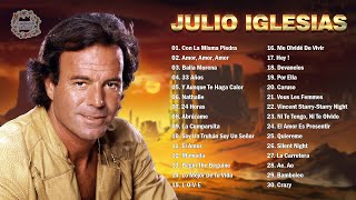 JULIO IGLESIAS TODOS SUS 30 GRANDES EXITOS INMORTALES  LAS MEJORES CANCIONES DE JULIO IGLESIAS [upl. by Stubstad464]