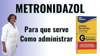 Metronidazol  Para que serve e Como administrar [upl. by George]