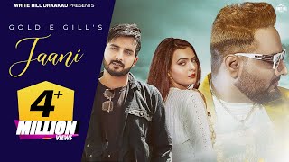 JAANI Full Video Gold E Gill  Addi Kalyan  Raveena  Haryanvi Songs 2023  Haryanvi [upl. by Hackathorn]