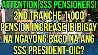 ✅ALERT SSS PENSIONERS 2ND TRANCHE 1K PENSION INCREASE IBIBIGAY NG BAGONG SSS OICPRESIDENT [upl. by Anirba87]