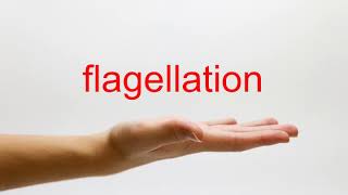 How to Pronounce flagellation  American English [upl. by Cibis]