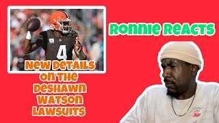 New Details On Deshawn Watson Lawsuit  Full Case Breakdown  Ronnie Reacts [upl. by Bolling]