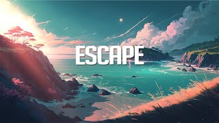 Escape  Chillstep Mix 2023 [upl. by Elohc]