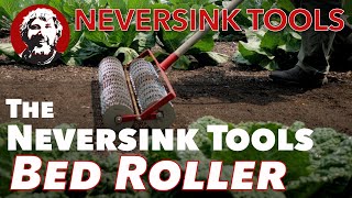 The Seed Bed Roller by Neversink Tools [upl. by Arlee]