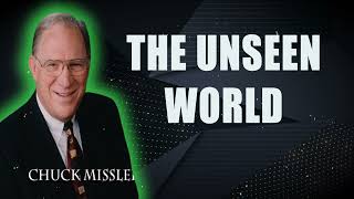 The Unseen World  Chuck Missler [upl. by Nitsirc]