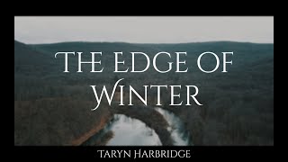 The Edge of Winter  Taryn Harbridge [upl. by Eiddam222]