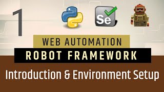 Part1 Introduction to Robot Framework  Environment Setup  Selenium with Python [upl. by Eniamrahs]