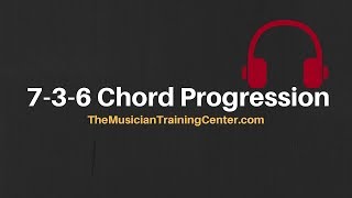 quot736 Chord Progressionquot  The Musician Training Center [upl. by Annovahs208]