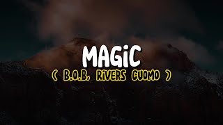 BoB Rivers Cuomo  Magic Lyrics [upl. by Ssilem]