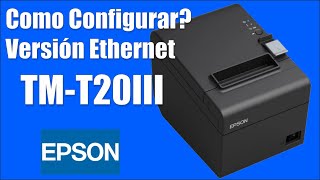 Como Configurar Impresora de Red Epson TMT20III para Tickets Punto de Venta Ethernet LAN [upl. by Rayner317]