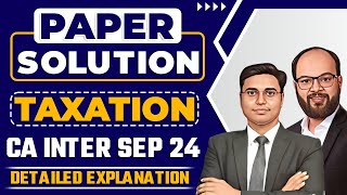 Paper Solution CA Inter Taxation May 24  CA Inter Tax Suggested Answer  CA Inter Tax Paper Review [upl. by Nwahsat]