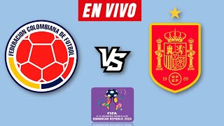 COLOMBIA VS ESPAÑA EN VIVO 🔴 COPA MUNDIAL SUB 17 FEMENINO 2024 ▶️ HORARIO Y DONDE VER EN VIVO [upl. by Rooney]