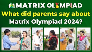 What did parents say about the Matrix Olympiad 2024 Their experiences amp what they think  Matrix [upl. by Ahsimik125]