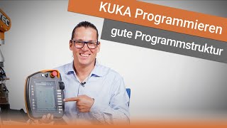 Einfache Programmstruktur für KUKA Industrieroboter  KUKA Tutorial  Werner Hampel [upl. by Mccartan]