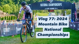 Vlog 77 2024 Mountain Bike National Championships [upl. by Vance]