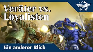 Ein anderer Blick auf Verräter und loyale Astartes Wer lebt und wer stirbt in Warhammer 40K [upl. by Peti]