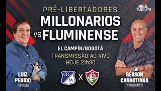 MILLONARIOS 1 X 2 FLUMINENSE  Libertadores  Segunda Fase  Ida  22022022  AO VIVO [upl. by Asnarepse]