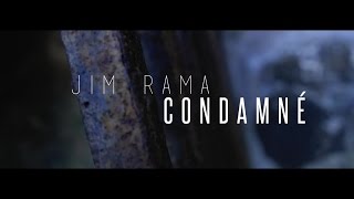 Jim Rama  Condamné [upl. by Brookhouse]