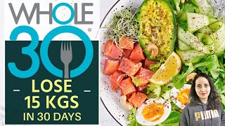 Whole30 Diet  Lose 15 Kgs In 30 Days  Whole30 Meal Plan [upl. by Reginnej]