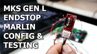 MKS GEN L  Endstop marlin Configuration and test [upl. by Eteragram]