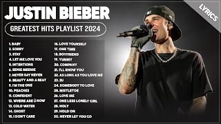 Justin Bieber Songs Playlist 2024  The Best Of Justin Bieber  Greatest Hits Full Album 2024 Lyrics [upl. by Yebloc]